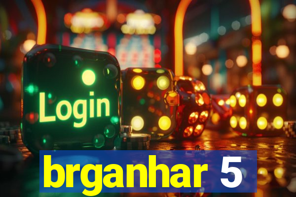 brganhar 5